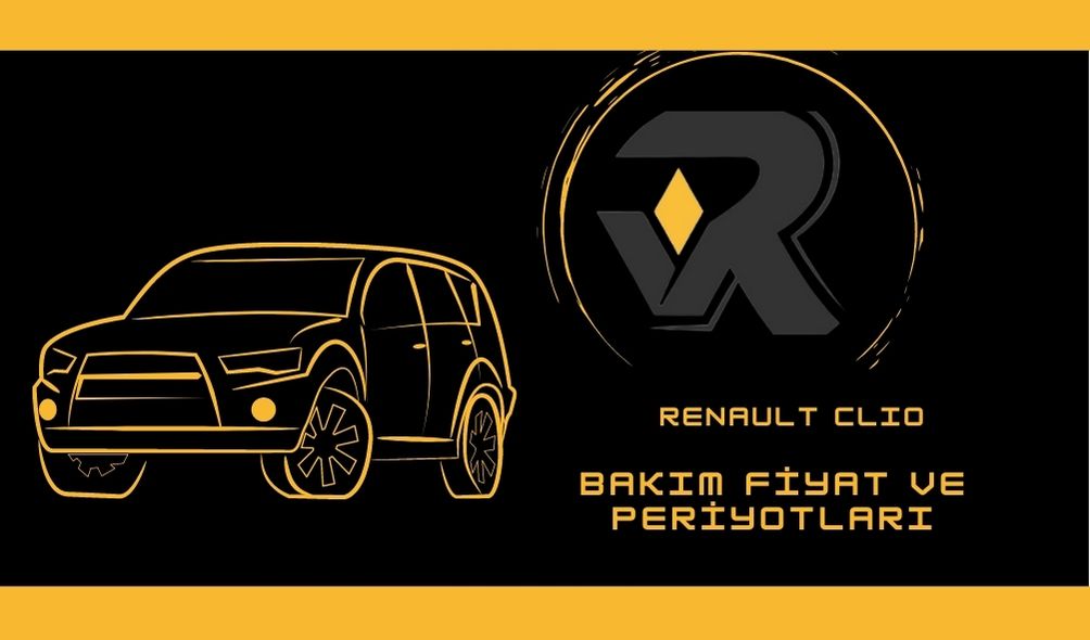 Renault Clio Periyodik bakım Fiyatları 2021