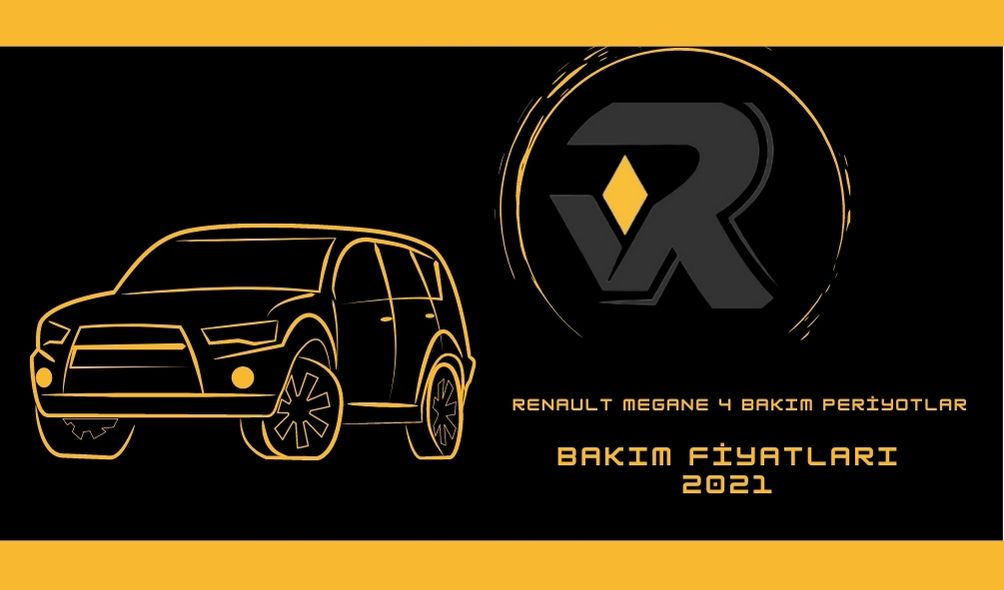 Renault Megane Periyodik Bakım Fiyatları 2021