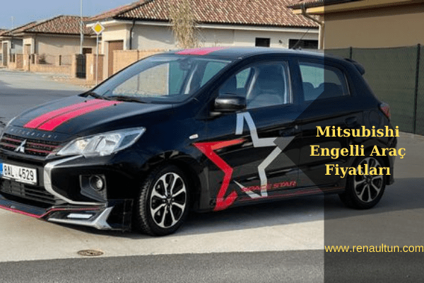 Mitsubishi Space Star, Engelli Araç Fiyatları