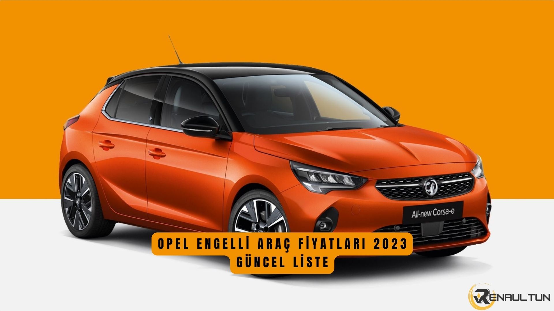 Opel Engelli Araç Fiyat Listesi 2023