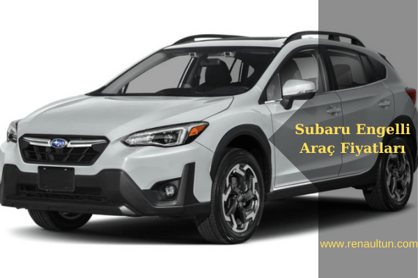 Subaru XV, Engelli Araç Fiyatları