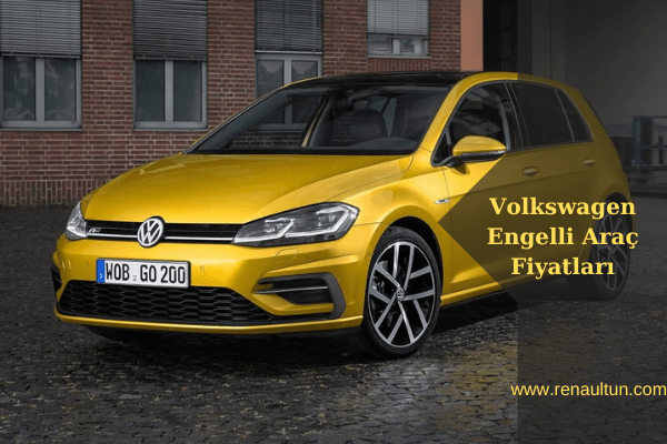 Volkswagen Yeni Golf, Volkswagen Engelli Araç Fiyatları