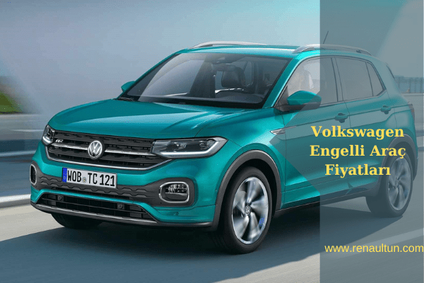 Volkswagen Yeni T-Cross, Volkswagen Engelli Araç Fiyatları