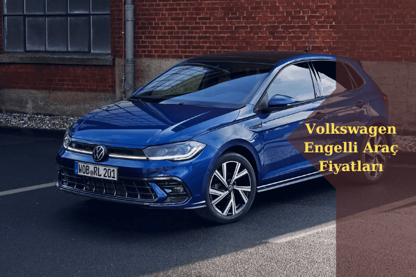 Volkswagen Yeni Polo, Volkswagen Engelli Araç Fiyatları
