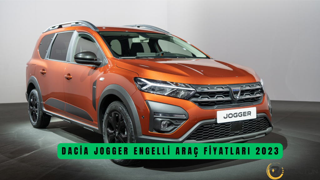 Dacia Jogger Engelli Araç Fiyat Listesi