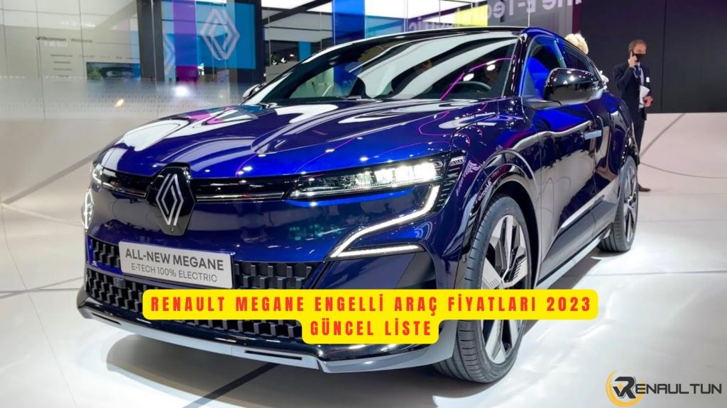Renault Megane Engelli Araç Fiyat Listesi 2023